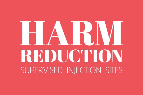 Harm Reduction – Supervised Injection Sites