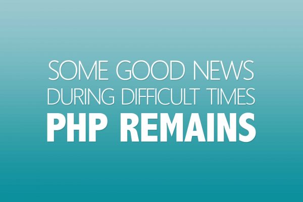 Some Good News During Difficult Times – PHP Remains
